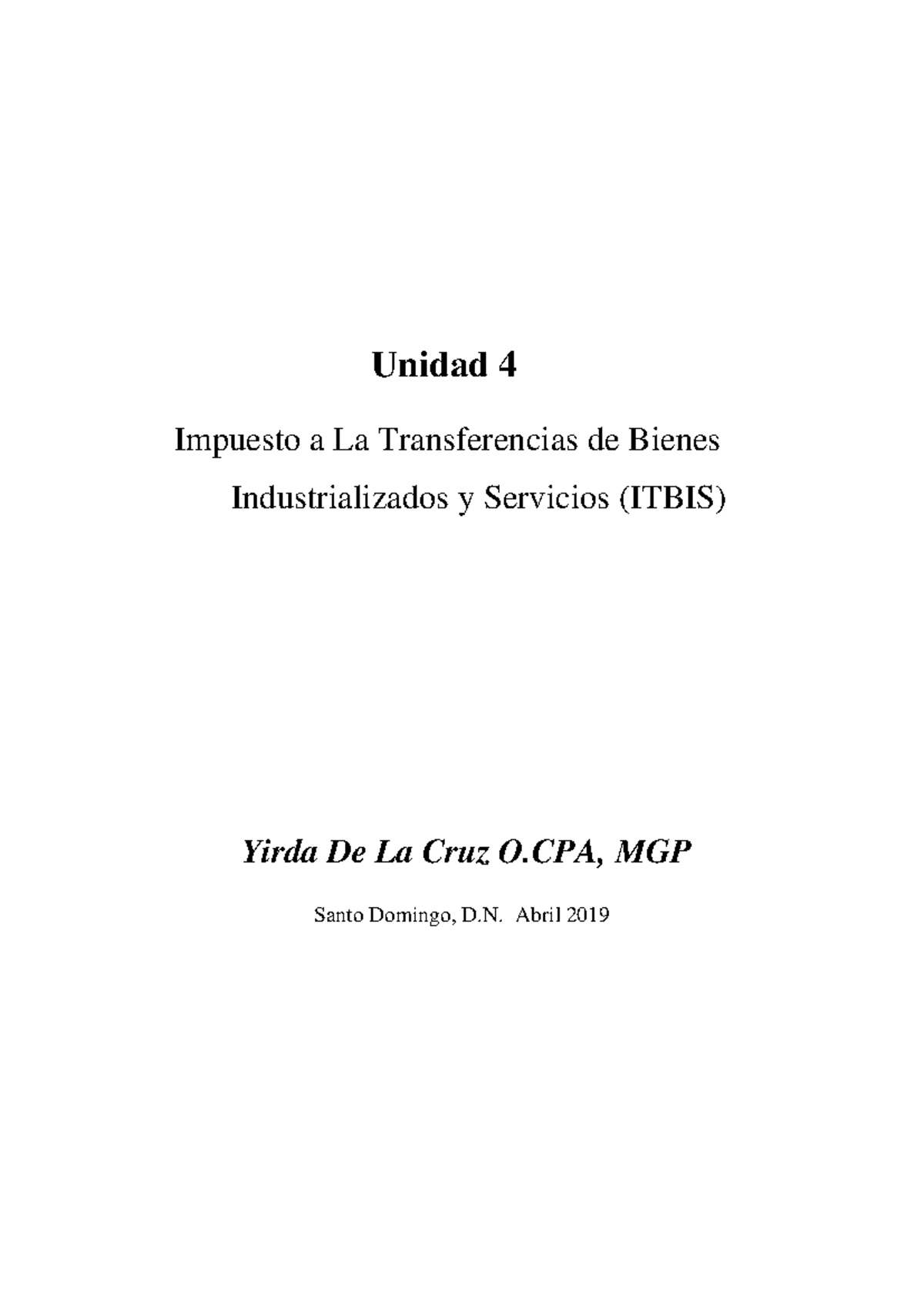 Unidad 4 - ITBIS: Definiciones, Base Legal y Exenciones - Studocu
