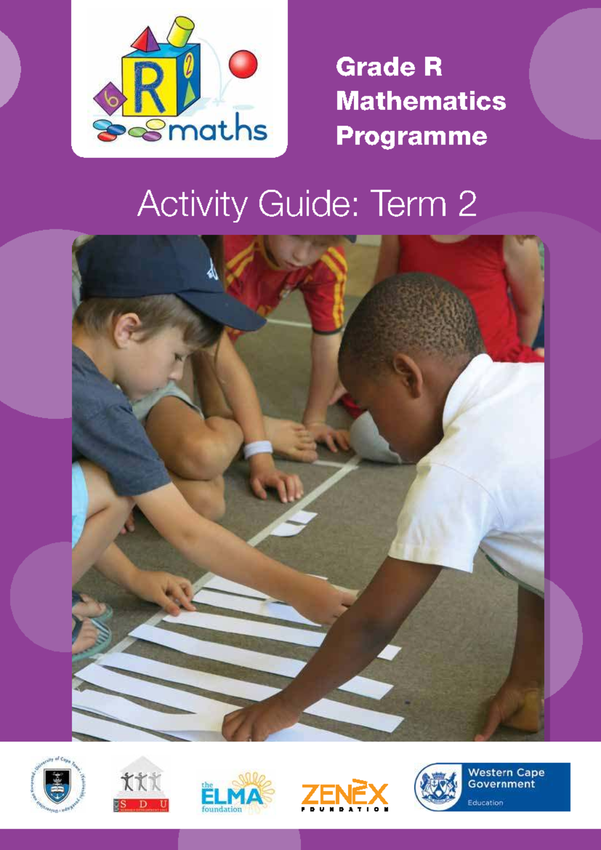 Grade R Mathematics Activity Guide: Term 2 Overview and Weekly Plans ...