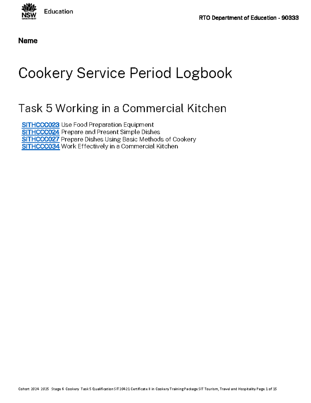 SIT20421 Certificate II in Cookery Task 5 Logbook for 2024-2025 - Studocu