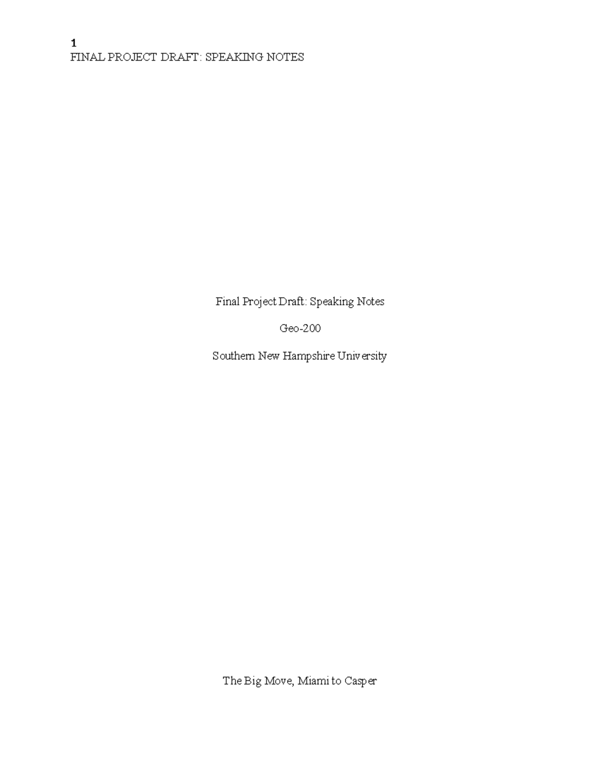 GEO 200 Milestone Two Speaker Notes The Big Move - FINAL PROJECT DRAFT ...