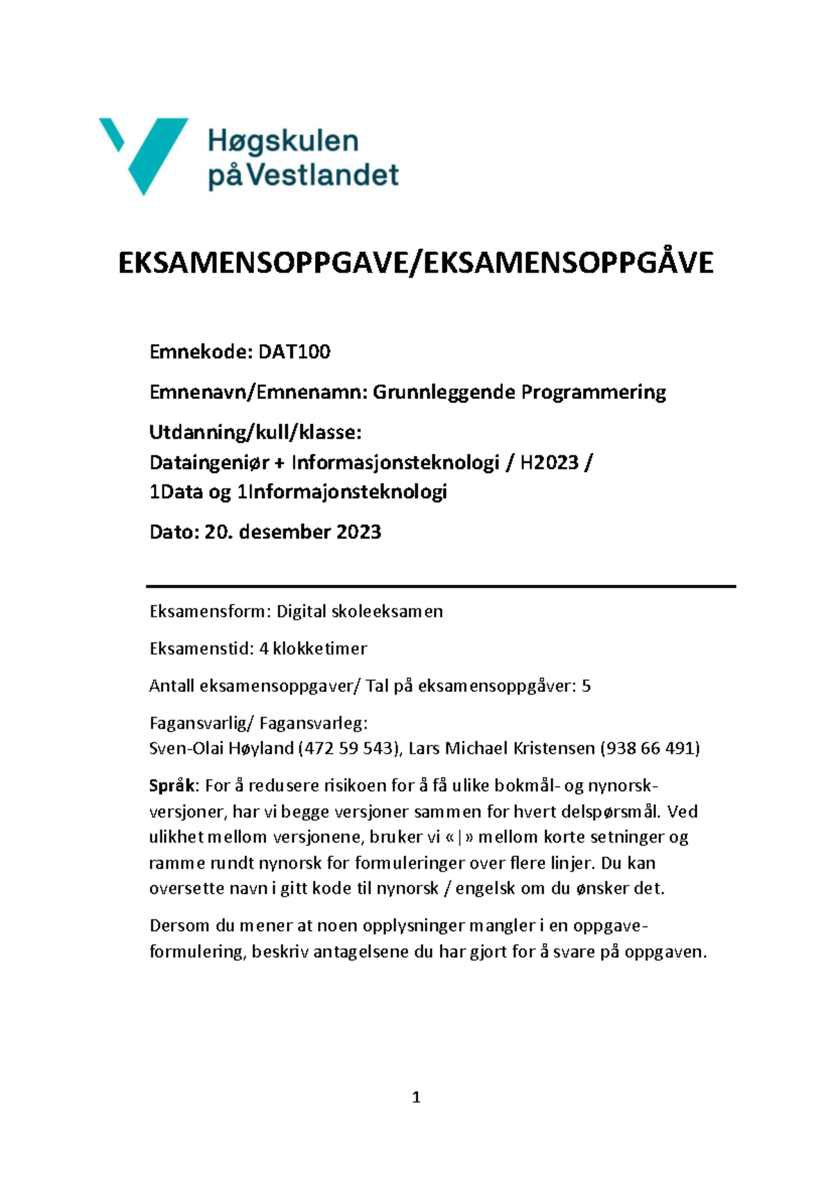 DAT100 H2023 - Digital Eksamen i Grunnleggende Programmering - Studocu