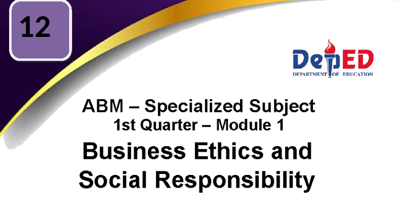 12 ABM Specialized Subject Q1 Module 1: Business Ethics & Org. Forms ...