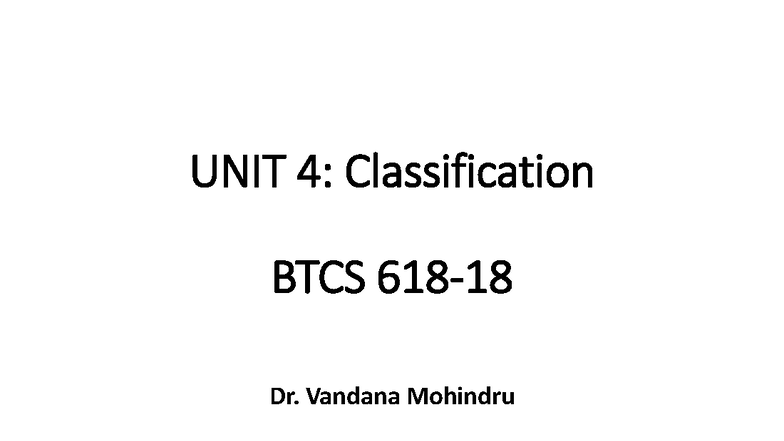 Unit 4: Classification in Machine Learning (BTCS) - Studocu