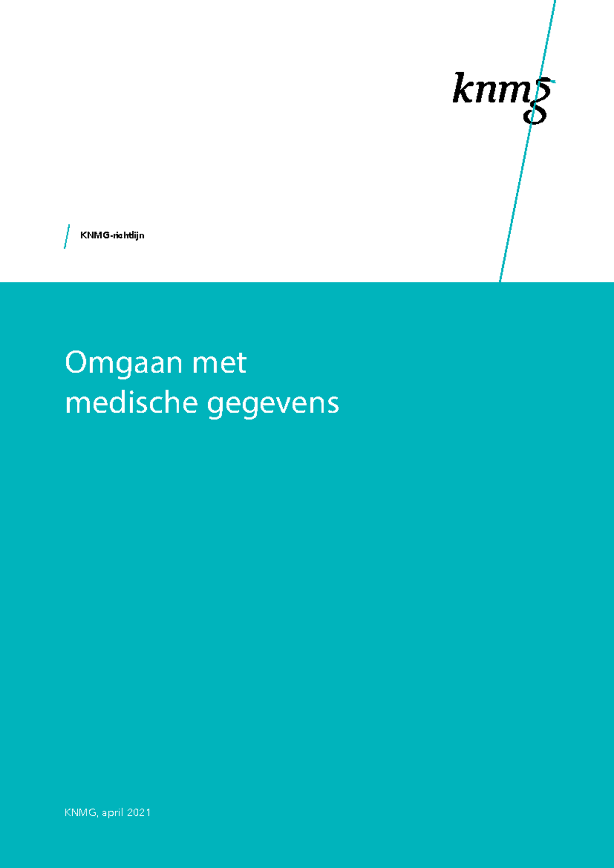 KNMG Richtlijn - Omgaan met Medische Gegevens (2021) Update - Studeersnel