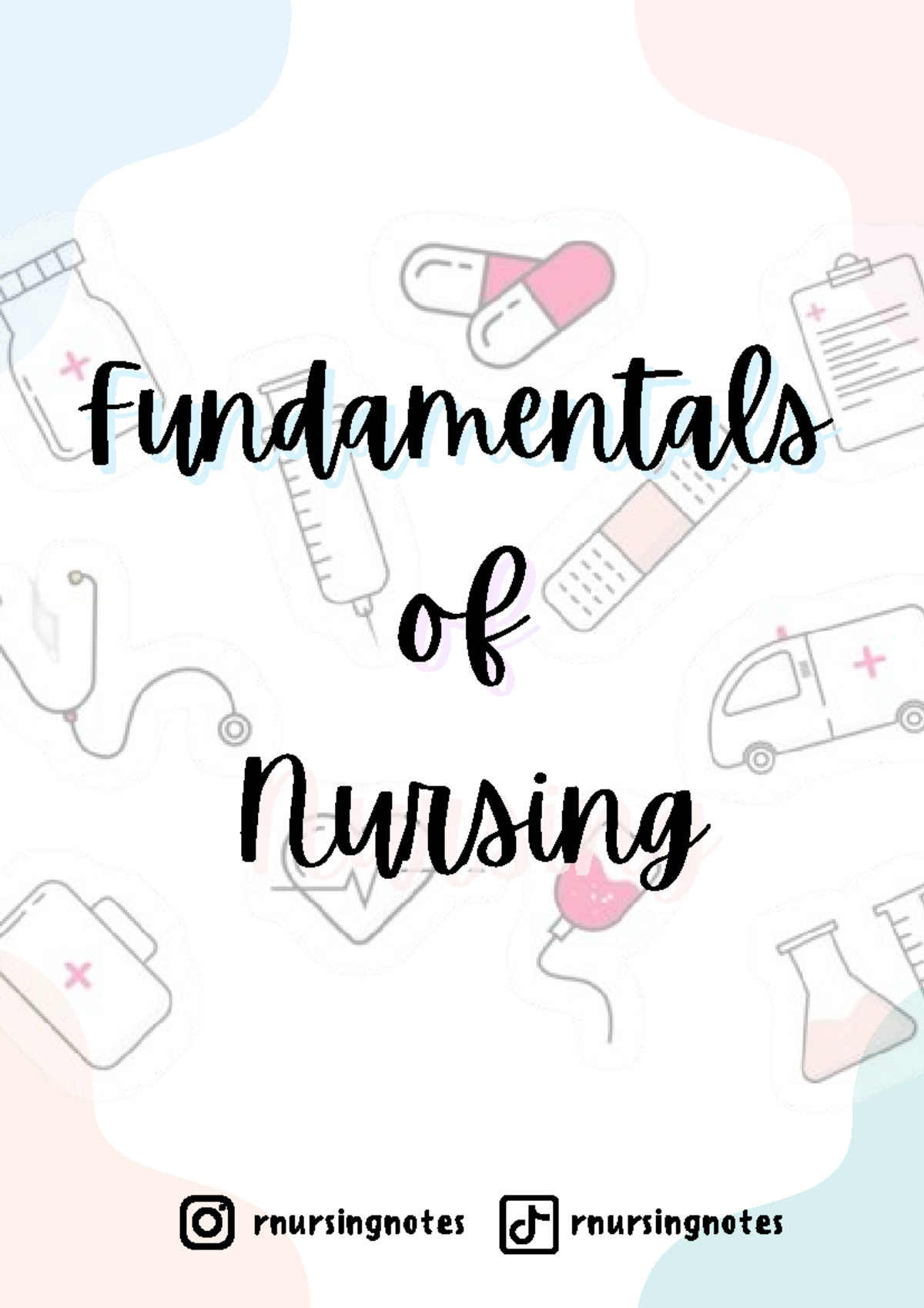 Fundamentals of Nursing (RN) - Comprehensive Study Notes - Studocu