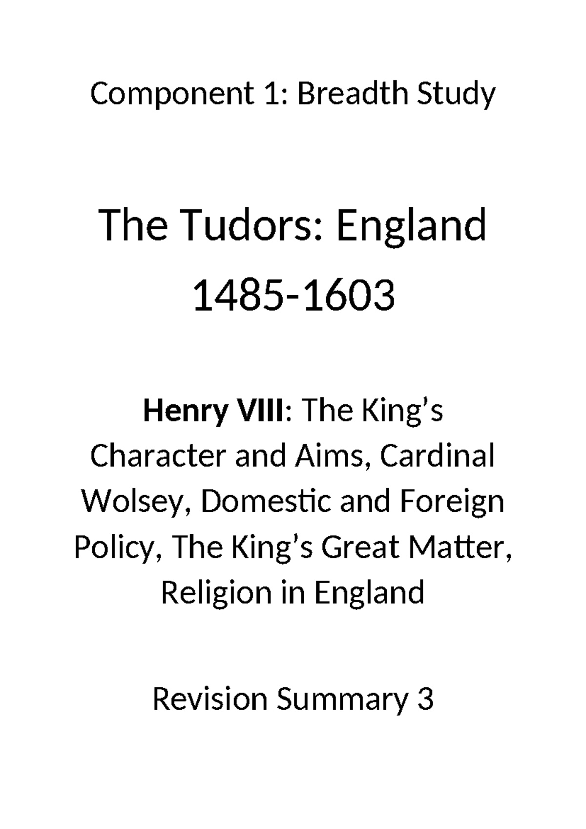 Revision Summary 3 - N/A - Component 1: Breadth Study The Tudors ...