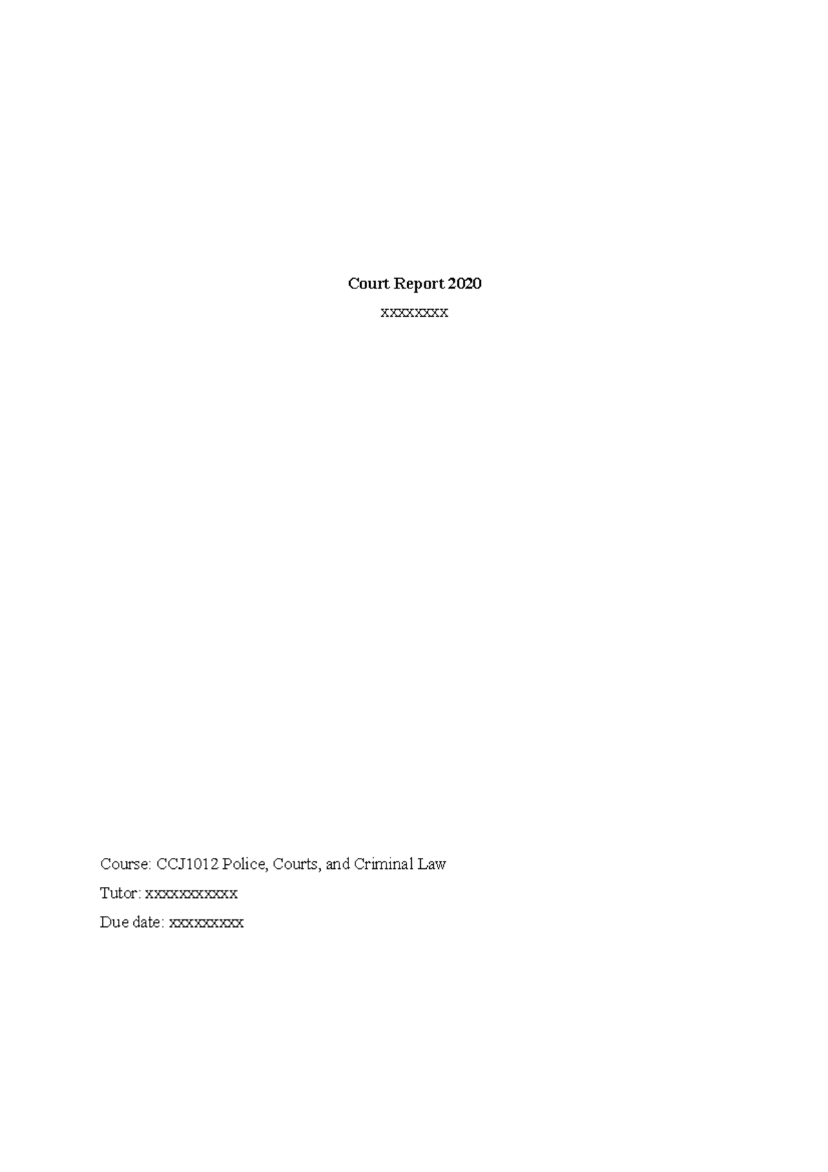 Court Report - examples - Court Report 2020 xxxxxxxx Course: CCJ1012 ...