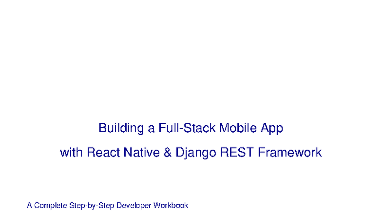 Full Stack React Native Django Guide Detailed - Building a Full-Stack ...