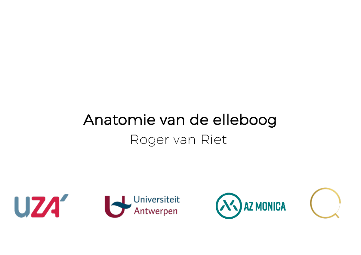 1 Anatomie 2023 - Powerpoint - Anatomie van de elleboog Roger van Riet ...