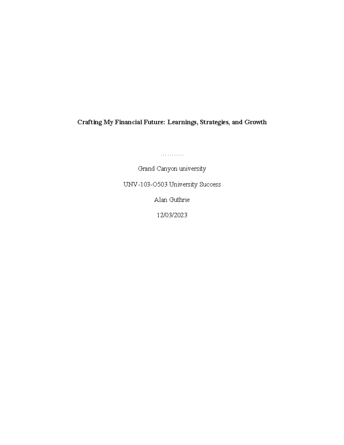 Unv 103 Week 6 Assignment Strategies For Financial Success Studocu