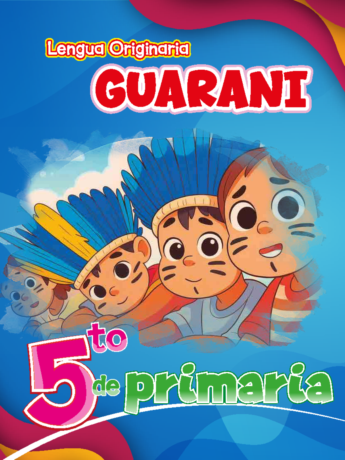 Guaraní 5°: Actividades y Contenidos de Lengua Originaria - Document Preview