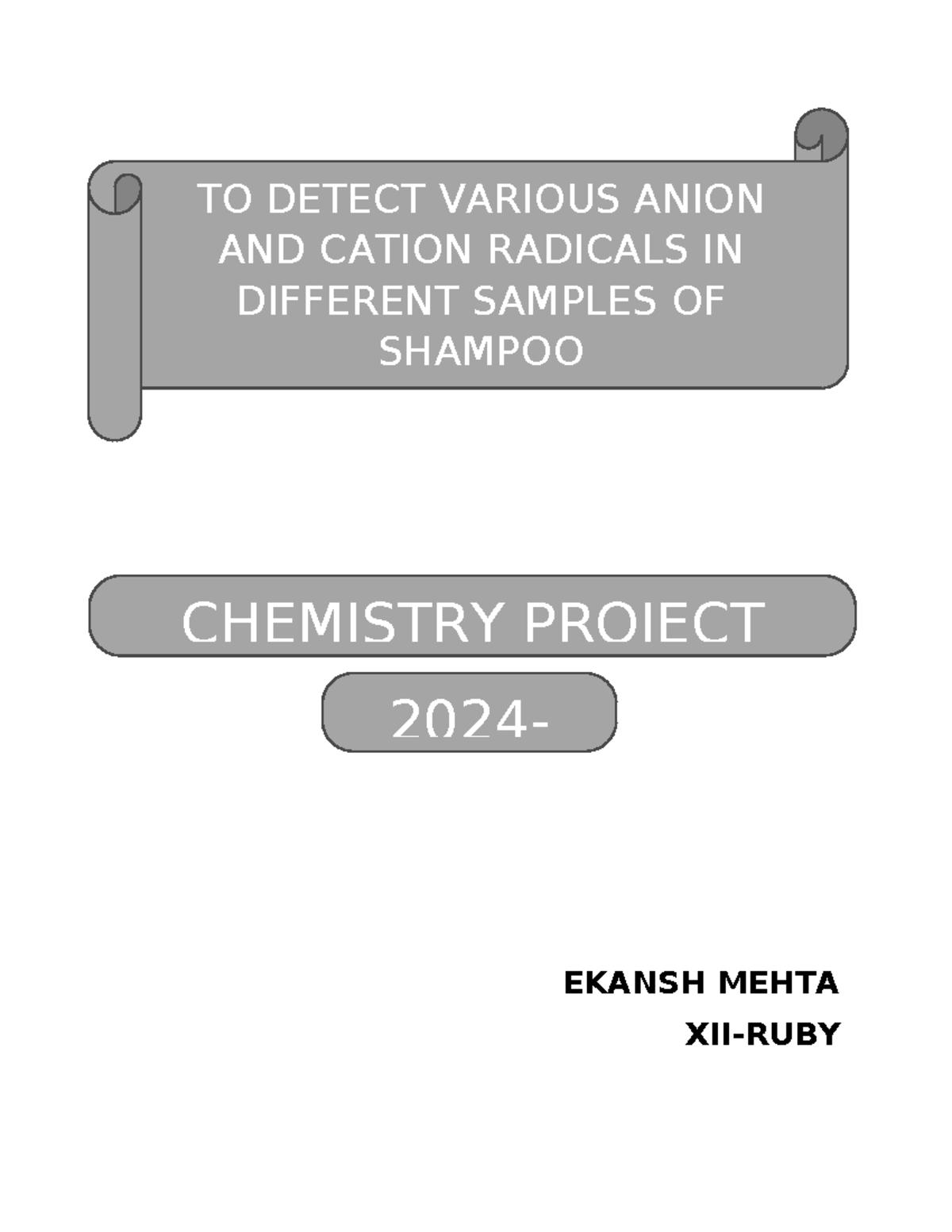 440556534 XII Chemistry Project: Anion & Cation Detection in Shampoos ...