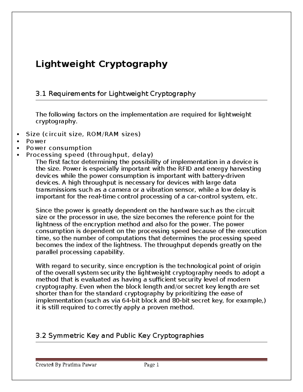 Lightweight Cryptography - Size (circuit size, ROM/RAM sizes) Power ...