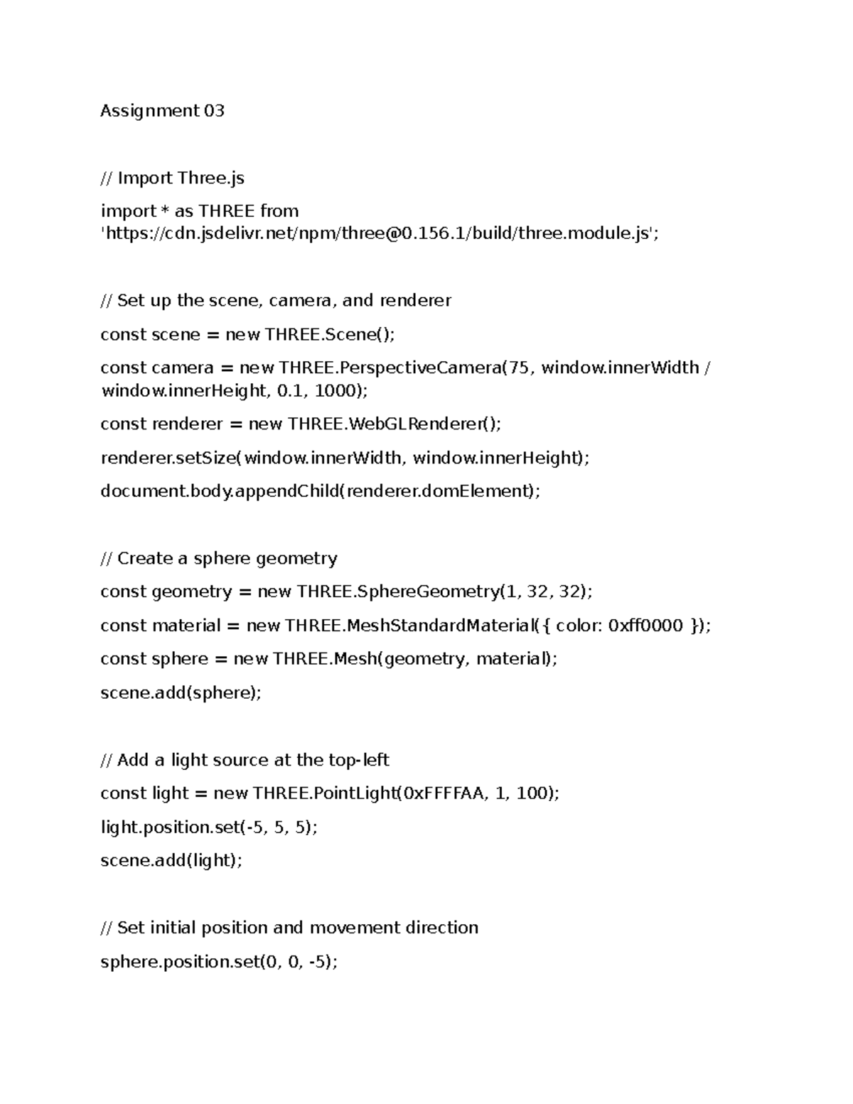 Assignment 03 - Assignment 03 // Import Three import * as THREE from ...