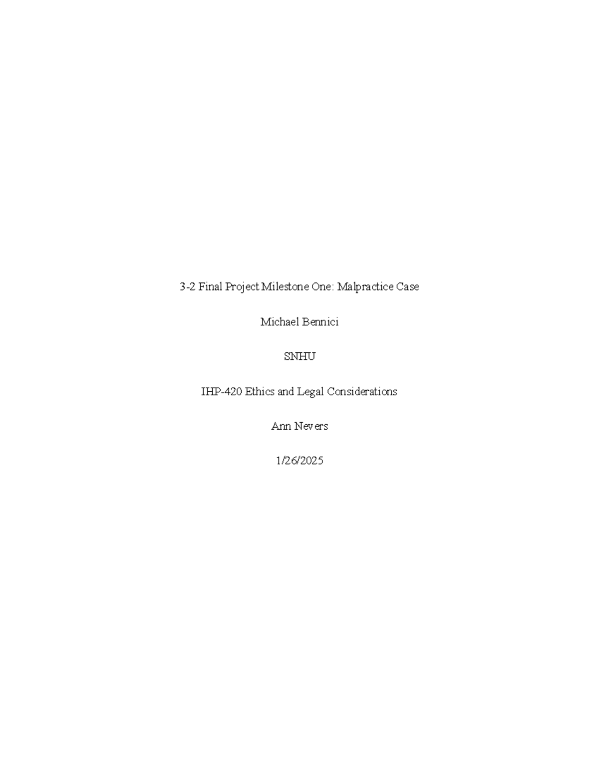 IHP 420 malpractice case - 3-2 Final Project Milestone One: Malpractice ...