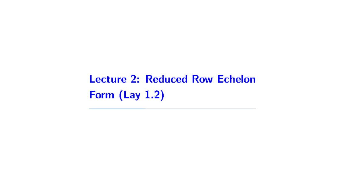 MATH1013 Linear Algebra Lecture 2: Reduced Row Echelon Form Notes - Studocu