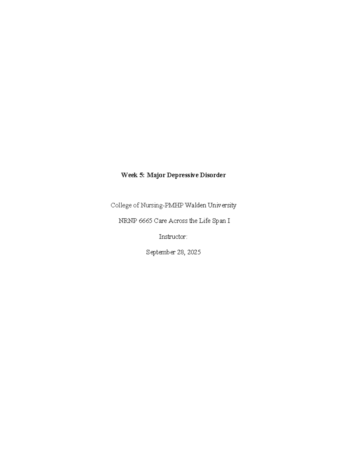 Wk5Assgn 1 6665 - Major Depressive Disorder Overview and Treatment ...