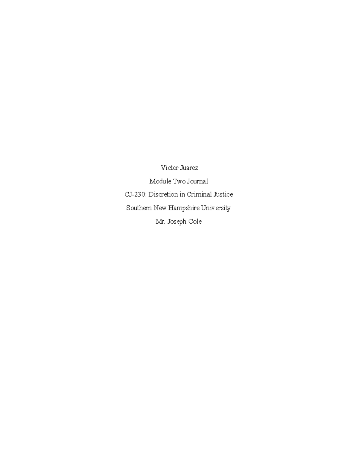 CJ 230 Module Two Journal: Principles of Discretion in Criminal Justice ...