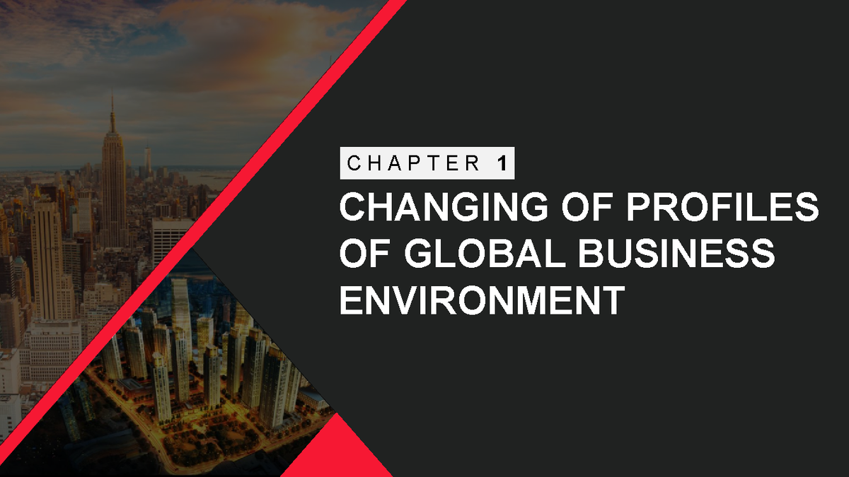 Group 1 PPT 1pdf - ... - CHANGING OF PROFILES OF GLOBAL BUSINESS ...
