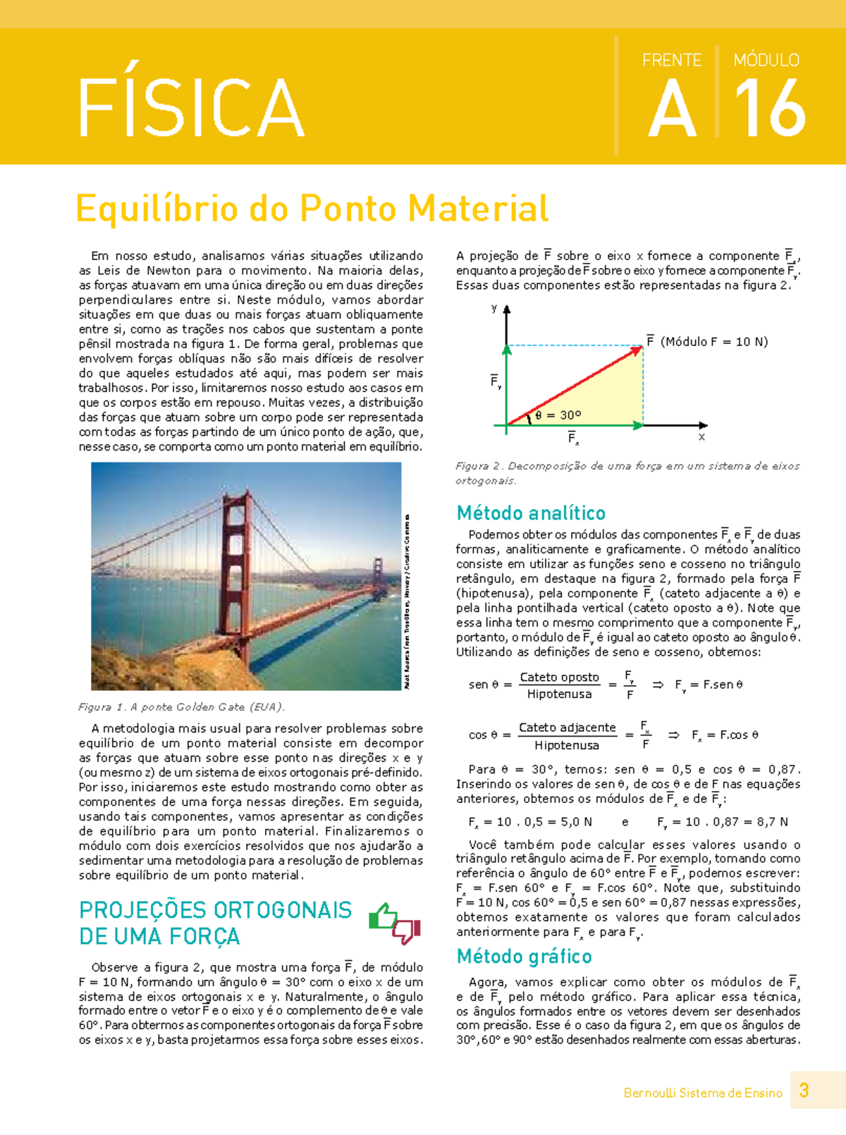 Módulo A 16 FÍSICA: Equilíbrio do Ponto Material e Leis de Newton - Studocu