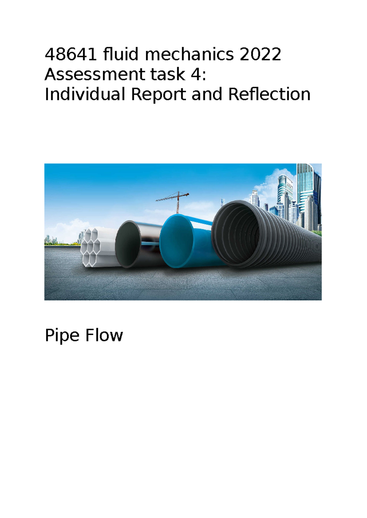 Fluid Mechanics 48641 AT4: Pipe Flow Report & Reflection - Studocu