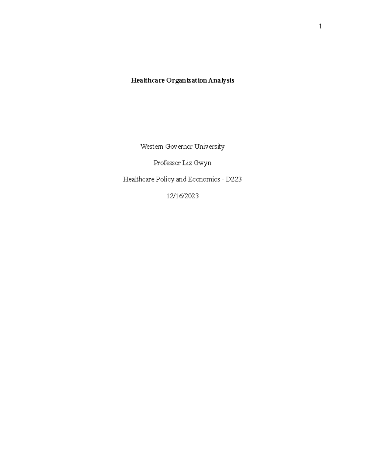 D223 TASK 1 Revision - 7 pages - Healthcare Organization Analysis ...