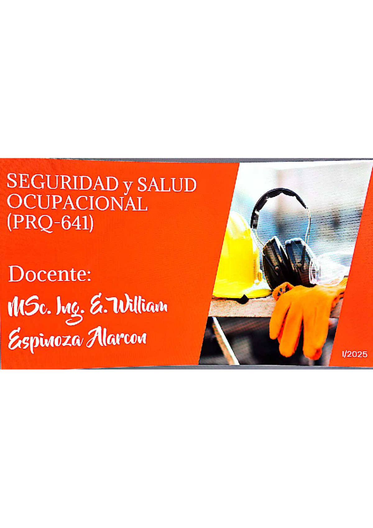 SEGURIDAD INDUSTRIAL Y SALUD OCUPACIONAL - MSc. Ing. Espinoza Alarcon - Document Preview