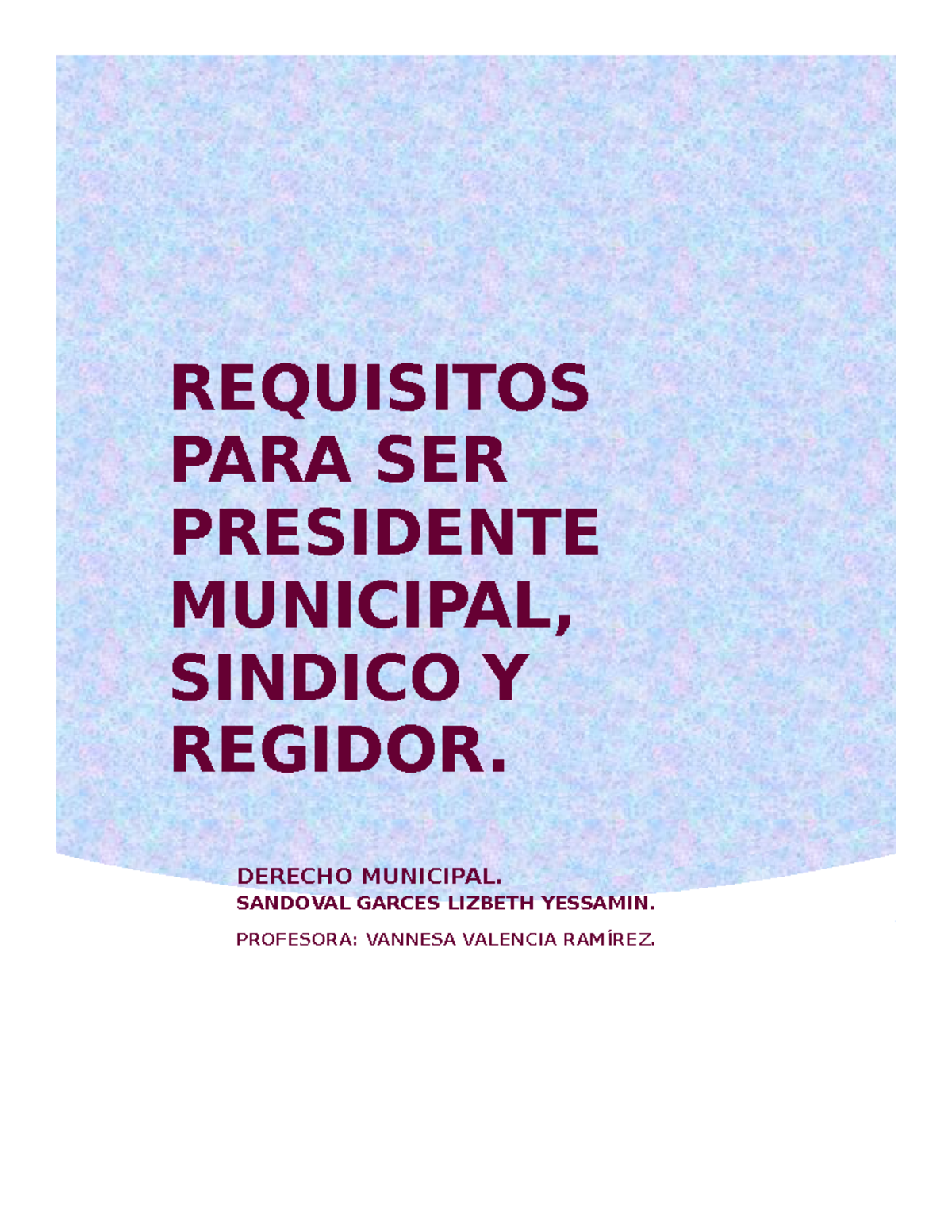 Requisitos para ser Presidente Municipal, Síndico y Regidor en México ...