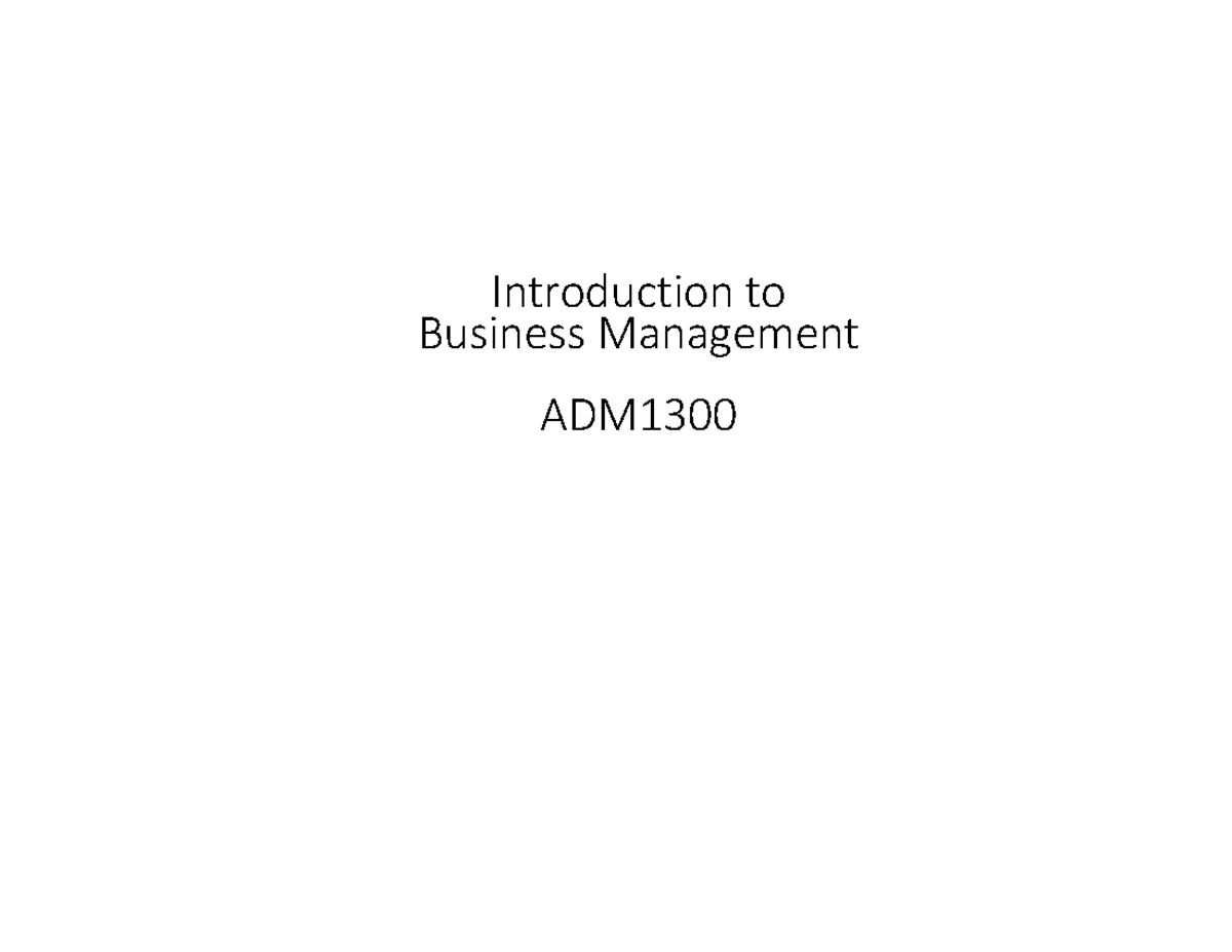 Chapter 1 Notes - ADM 1300 - Introduction to Business Management ADM ...
