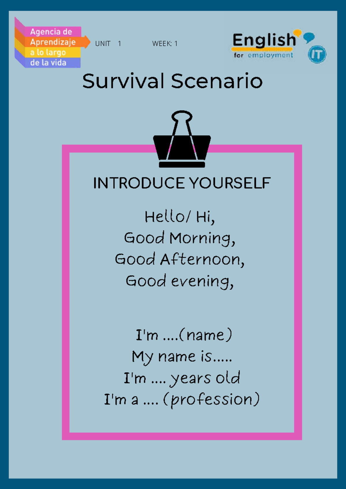 Survival Scenario Week 1. (Introduce yourself) - Hello/ Hi, Good ...