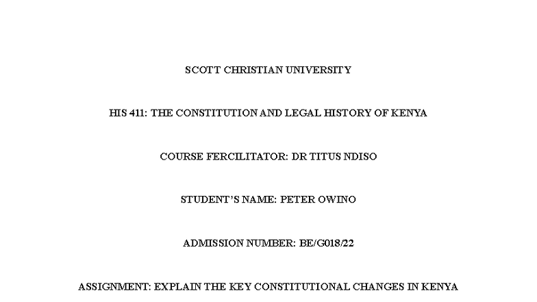 SCOTT CHRISTIAN UNIVERSITY HIS 411: Key Constitutional Changes in Kenya ...