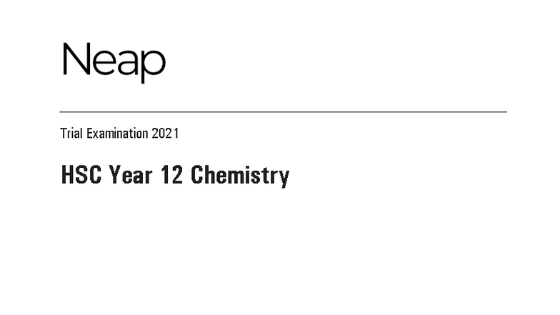 NEAP HSC Chemistry Year 12 Question 2021 - ####### Neap ® Education ...