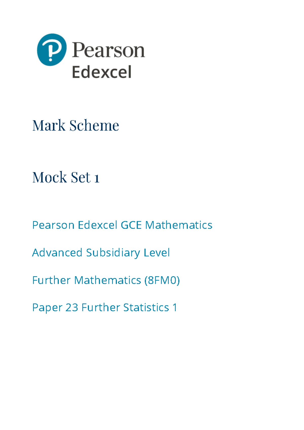 Mark Scheme for Mock Set 1: Pearson Edexcel GCE Mathematics (8FM0 ...