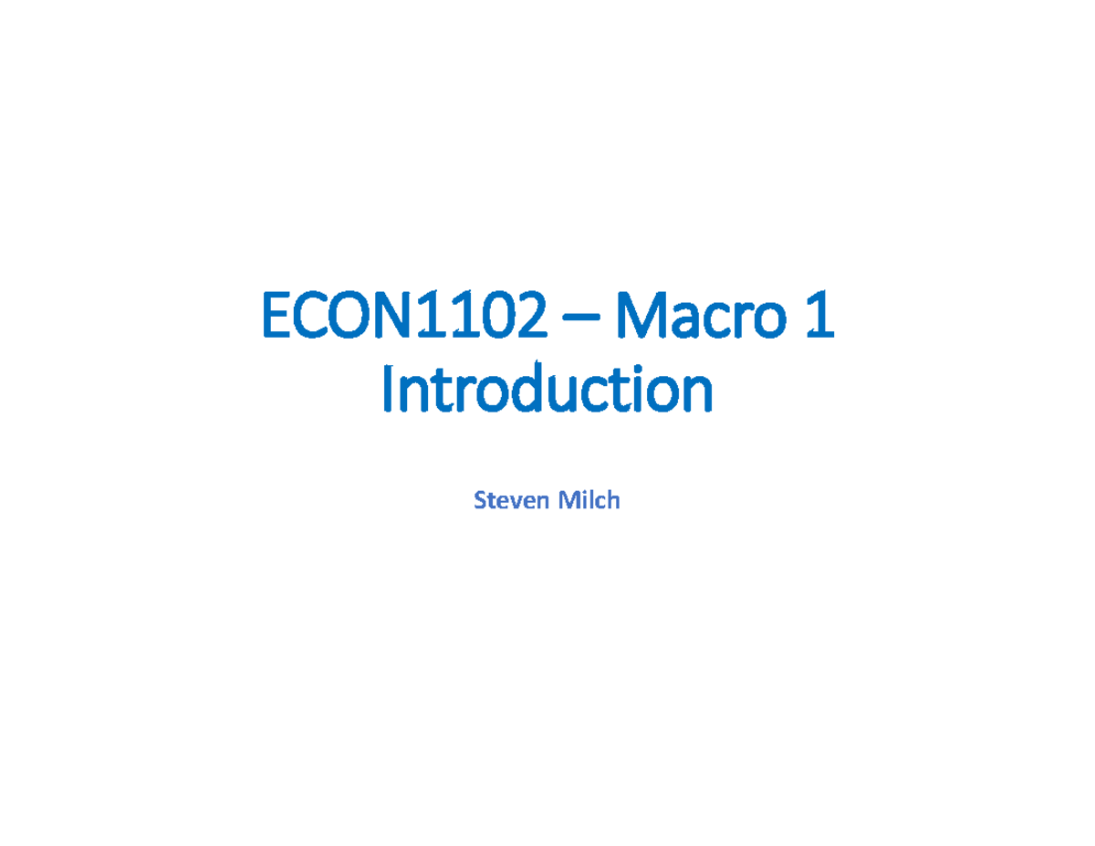 ECON1102 Macro 1 Week 1 Lecture Notes by Steven Milch - Studocu