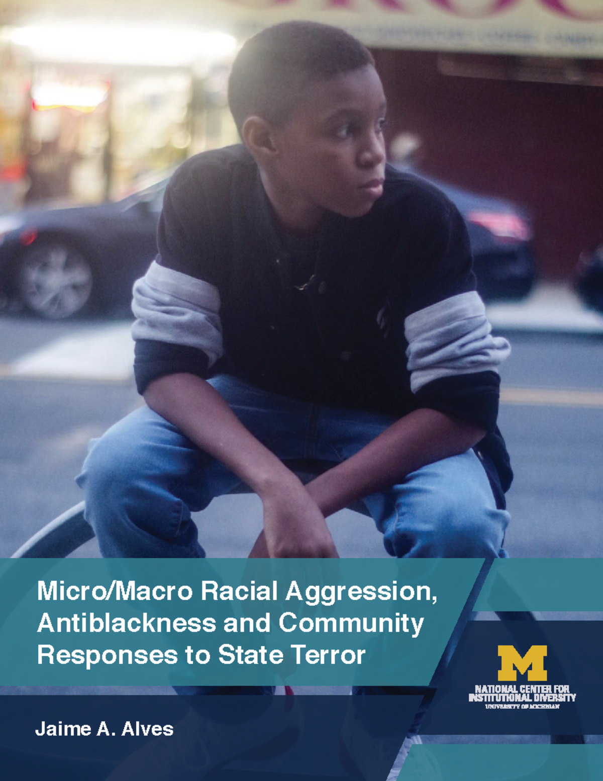 Racial Aggression and Antiblackness: Community Responses to State ...