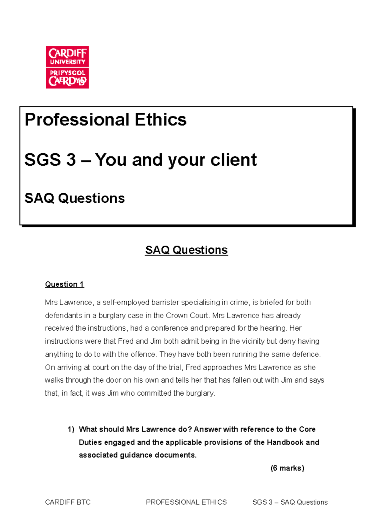 Ethics SG3- SAQ Questions - SAQ Questions Question 1 Mrs Lawrence, a ...