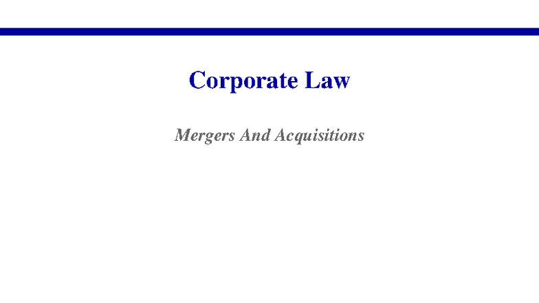 Corporate Law I: Mergers and Acquisitions Overview and Key Concepts ...