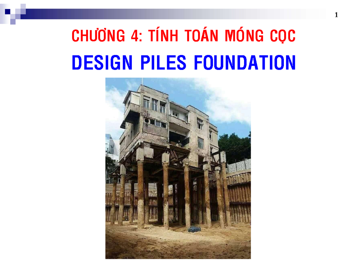 BGNM 1 - Chương 4: Tính Toán Móng Cọc Foundation Design - Studocu