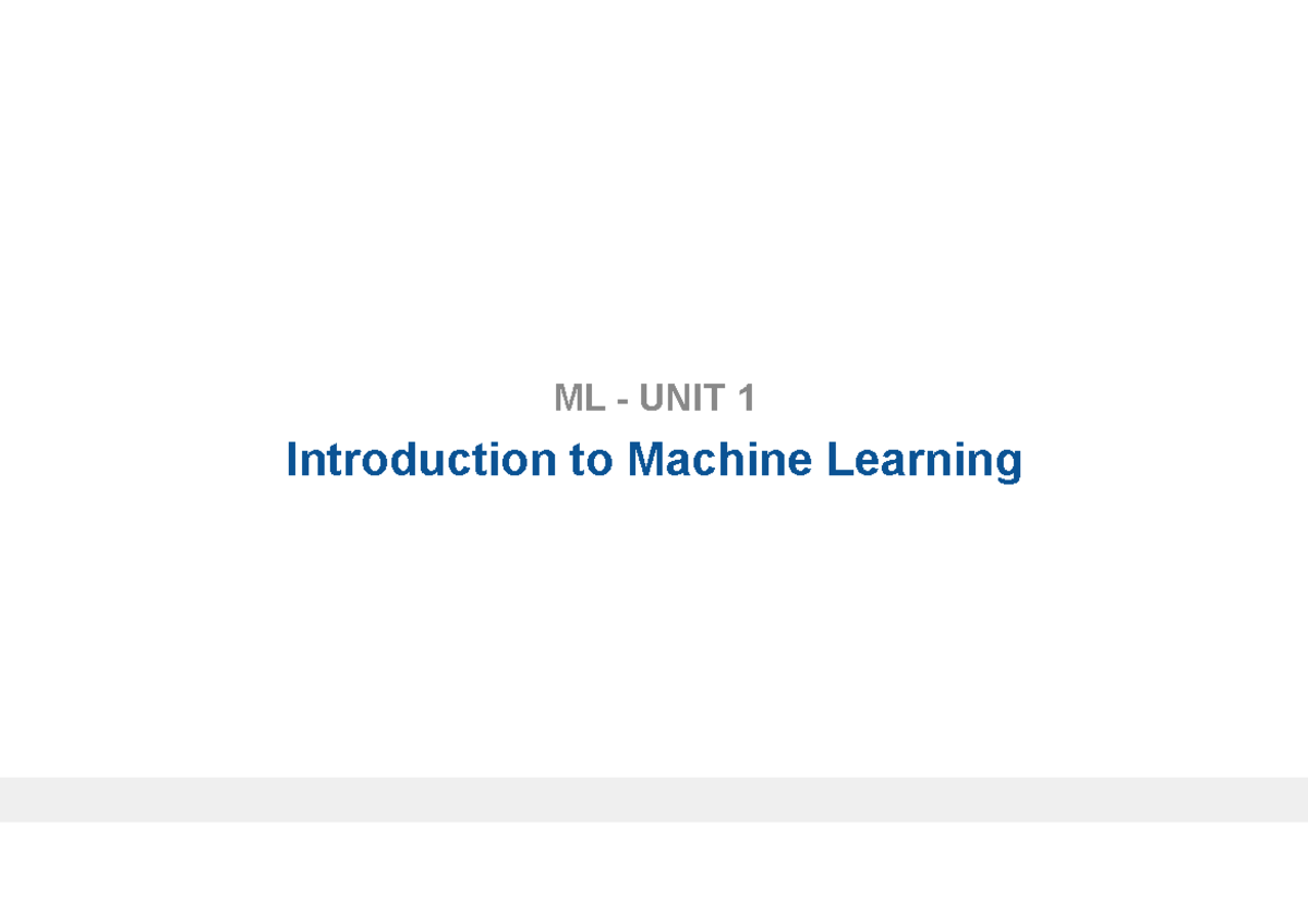 Unit 1 - Intro to ML Classroom ppts - Introduction to Machine Learning ...