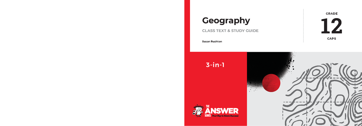 Gr 12 Geography 3-in-1 Study Guide: Essential Exam Prep Resources - Studocu
