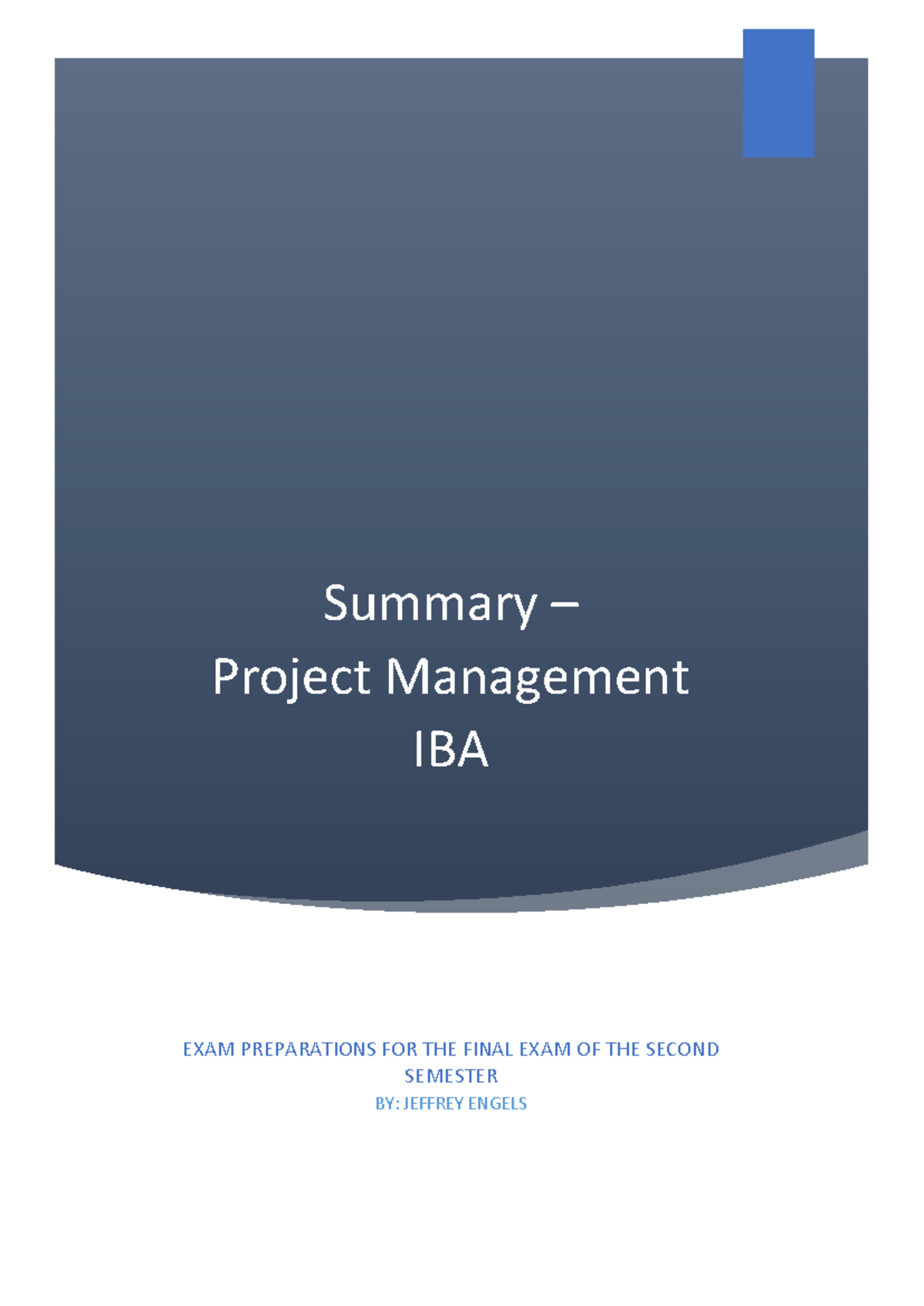 Summary - Project Management IBA Final Exam Prep Guide - Studeersnel