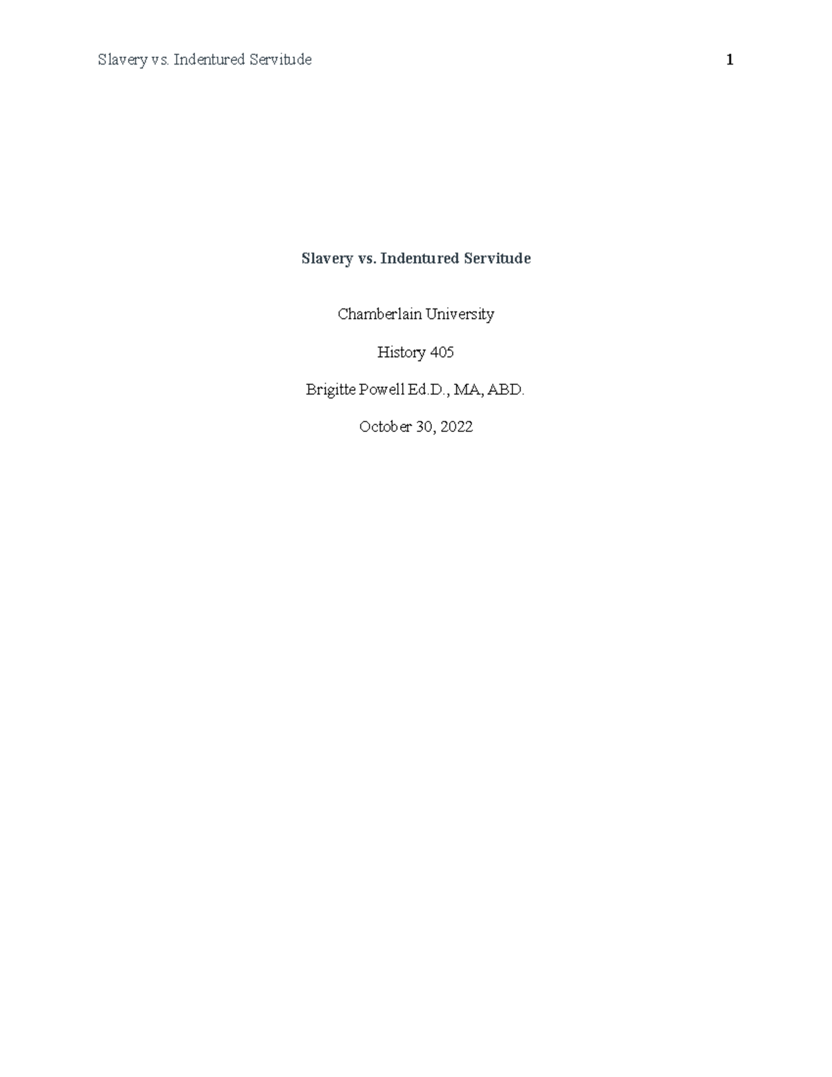 HIS 405 - Week 1 Case Study: Analysis of Slavery vs. Indentured ...