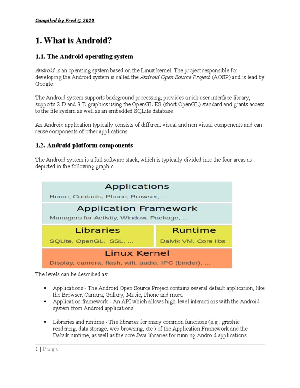1 Android My Notes - Compiled by Fred @ 20 20 1. What is Android? 1 ...