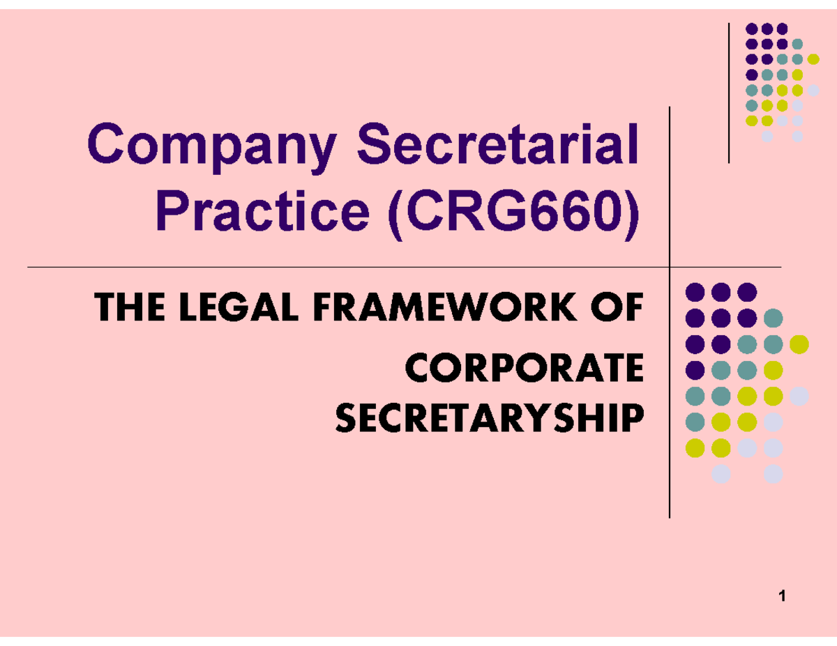 Company Secretarial Practice (CRG660) Chapter 1: Legal Framework ...