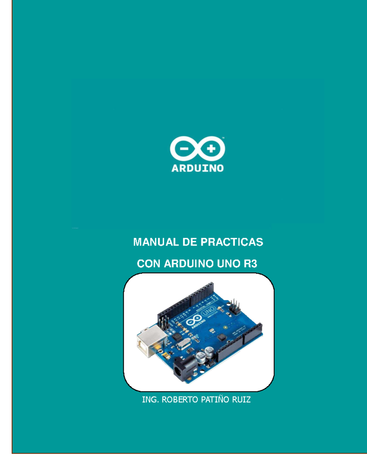 Manual de Prácticas con Arduino Uno R3 para Estudiantes Técnicos - Studocu