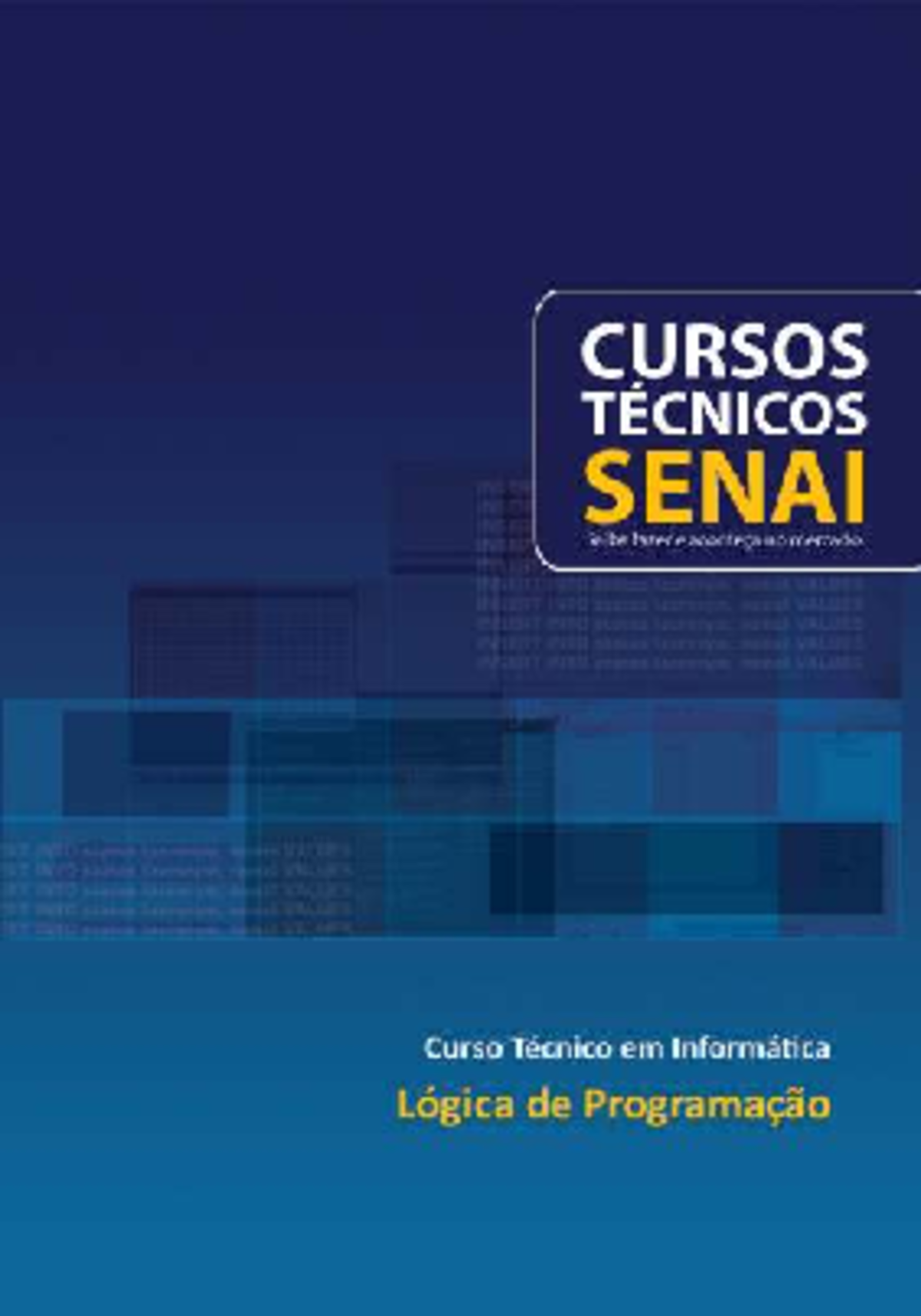 Curso Técnico em Informática: Lógica de Programação - SENAI 2011 - Studocu