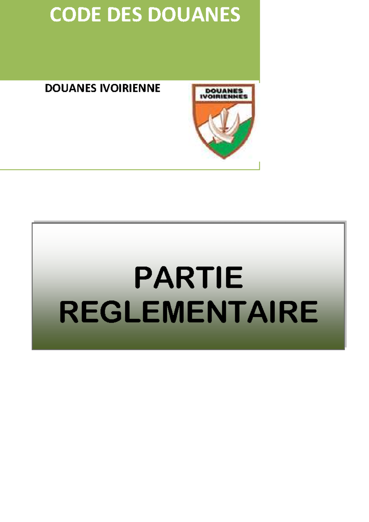 Code des Douanes Ivoirien: Partie Réglementaire et Textes Clés - Studocu