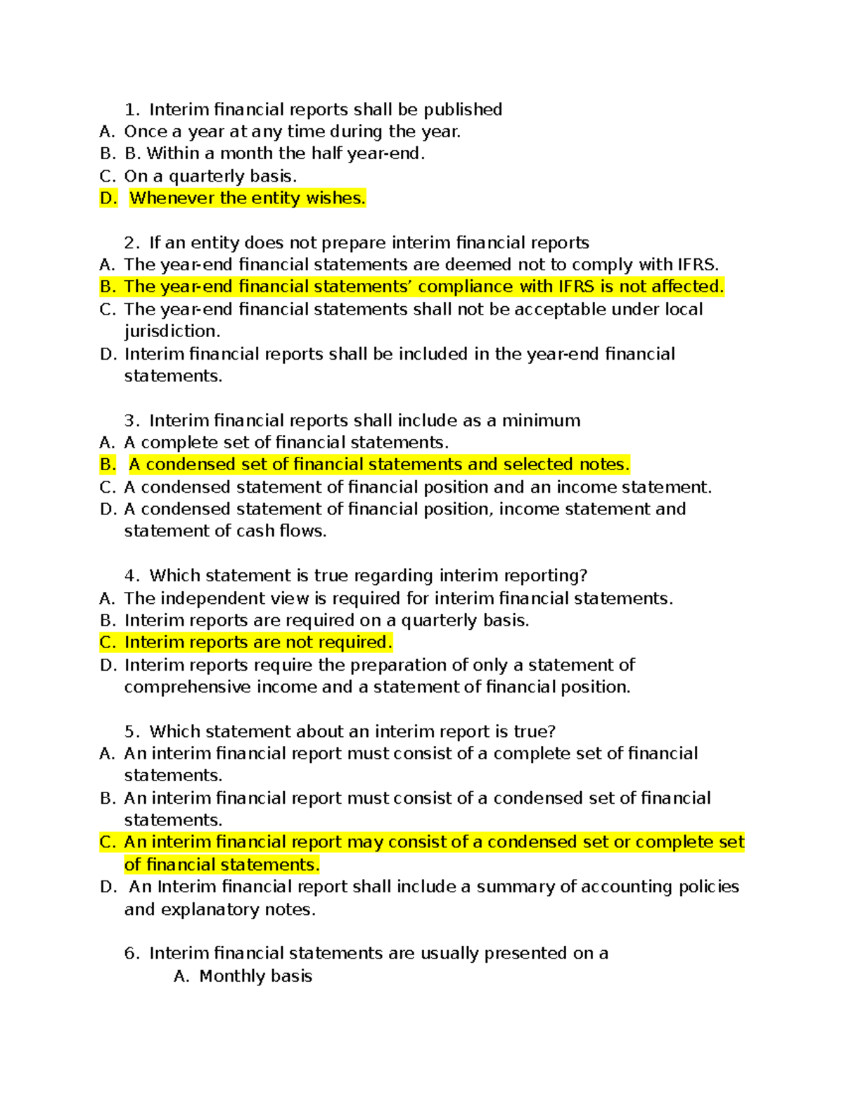 Interim Financial Reporting - Interim financial reports shall be ...