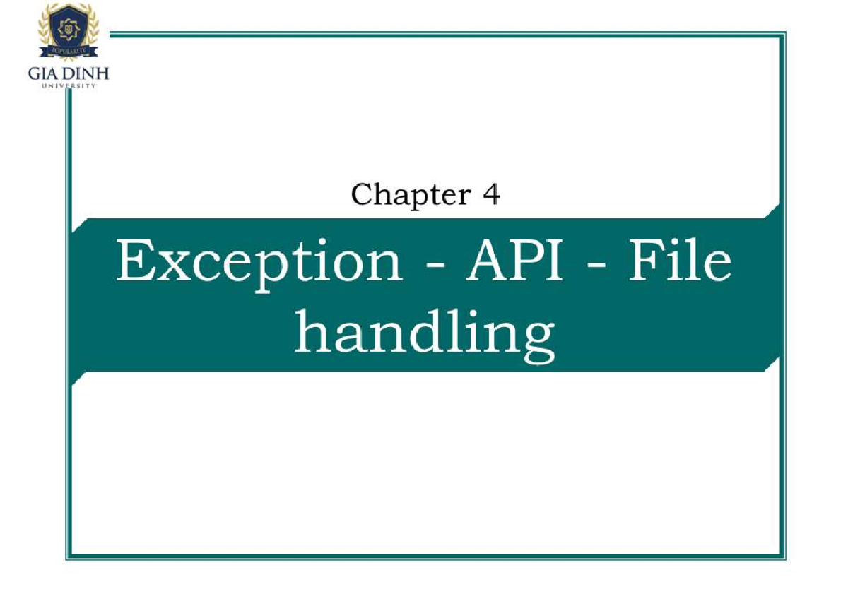 04 - sadsadsa - Chapter 4 Exception API File handling Objectives ...