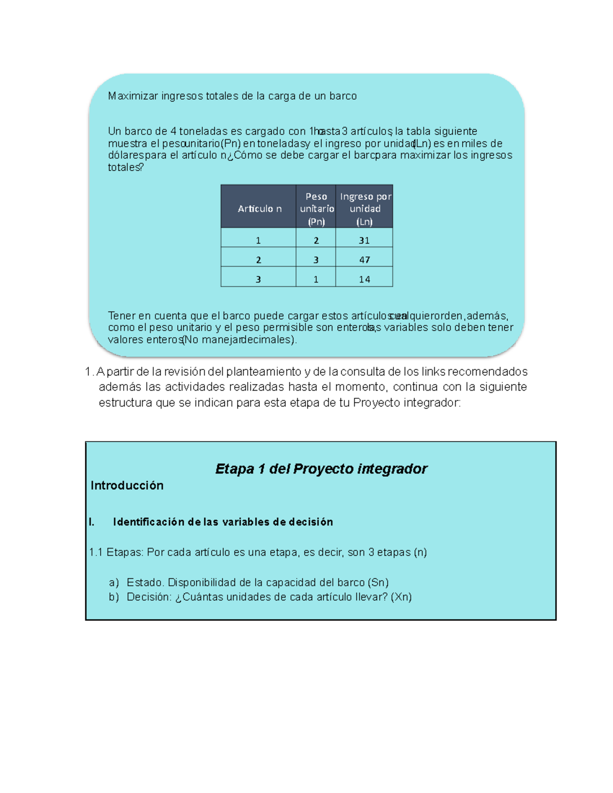 Proyecto integrador 1 - 1. A partir de la revisión del planteamiento y ...